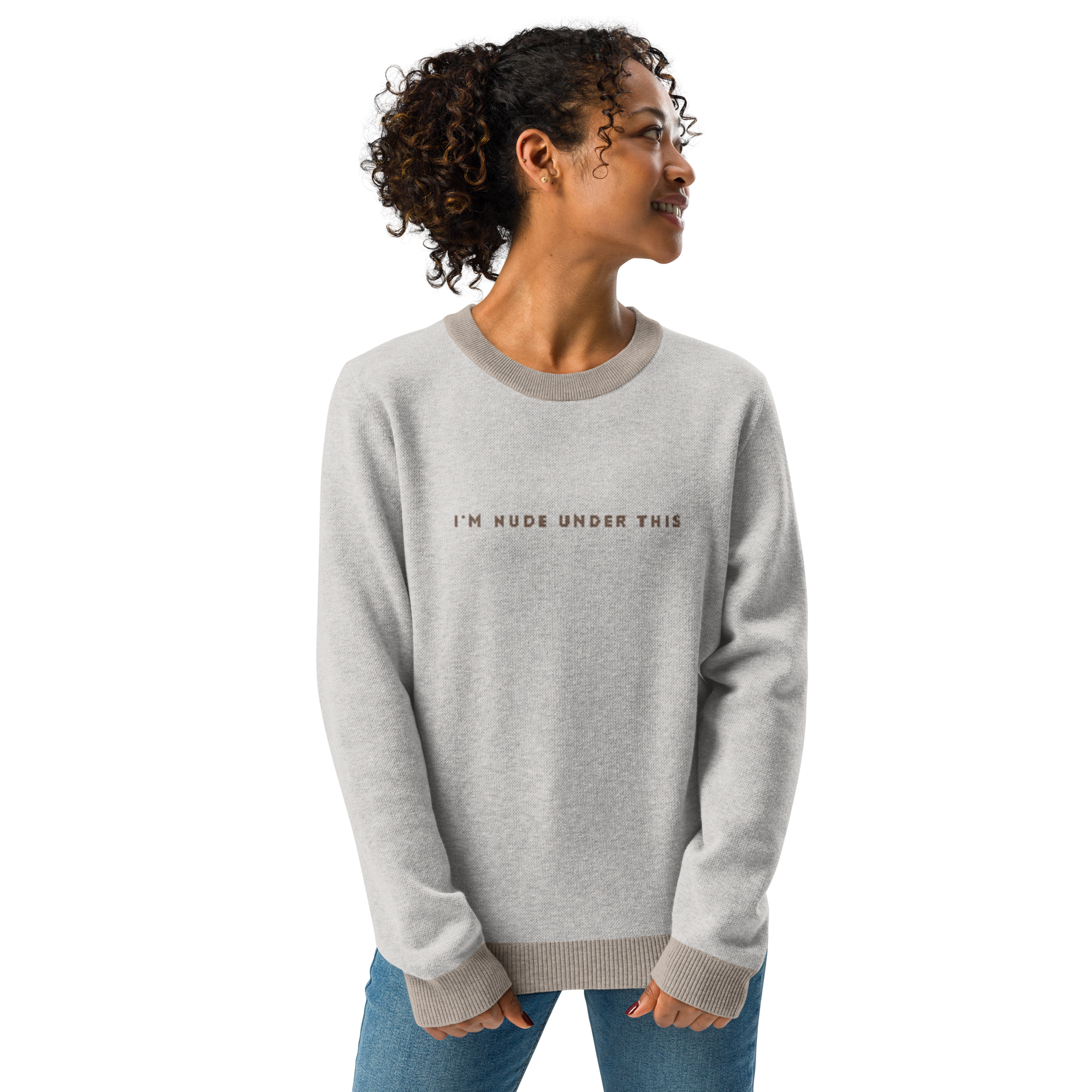 "I'm Nude Under This" Extra Soft Knitted Crew Neck Sweater